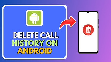 How To Delete Call History On Android