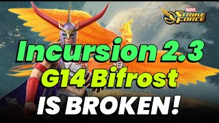 INCURSION 2.3 MYSTIC RAID GUIDE: G14 BIFROST IS SO BROKEN! SAVE YOUR GOLD! | MARVEL Strike Force