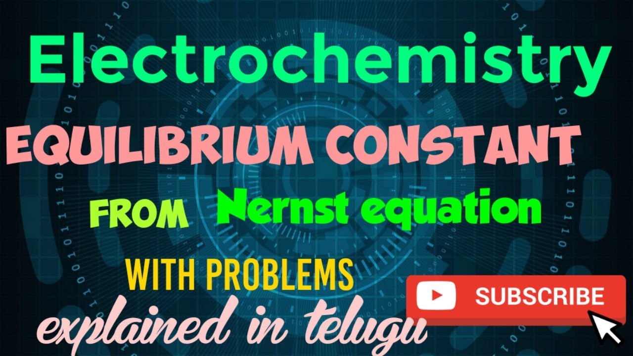 Electrochemistry Equilibrium constant from Nernst equation / problems