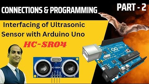 Interfacing of ultrasonic sensor with Arduino - Connection and its Programming - Part2