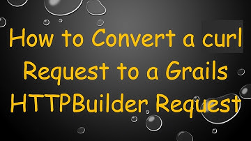 How to Convert a curl Request to a Grails HTTPBuilder Request
