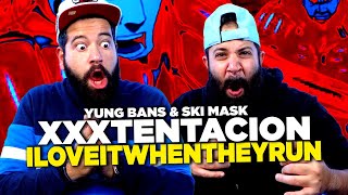 REACTION | XXXTENTACION - ILOVEITWHENTHEYRUN (ft. Yung Bans & Ski Mask The Slump God)