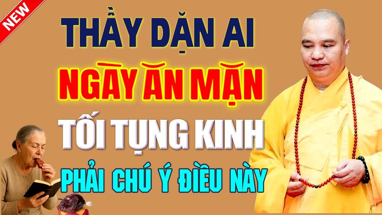 Thầy Dặn Ai Ngày Ăn Mặn, Tối Tụng Kinh Phải Chú ý Điều Này | Thầy Thích Đạo Thịnh