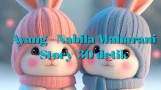 Video Lirik Story 30 detik || Nabila - Ayang