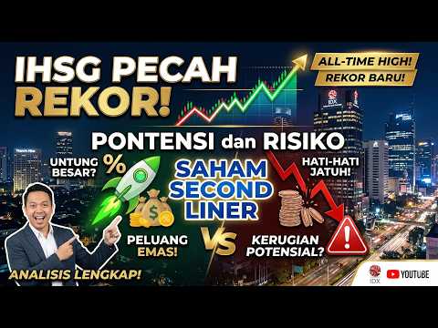 IHSG Pecah Rekor! Pontensi dan Risiko Saham Second Liner - #edukasiinvestasi