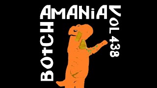 Botchamania 438