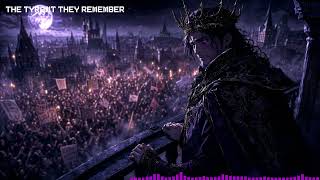 The Tyrant They'll Remember | Dark Fantasy Boss Theme