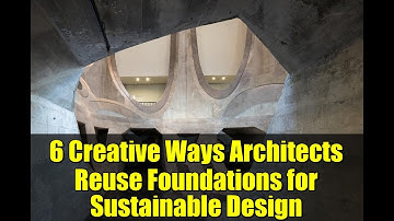 6 Creative Ways Architects Reuse Foundations for Sustainable Design