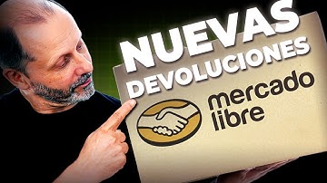 Todo sobre las NUEVAS DEVOLUCIONES en Mercado Libre