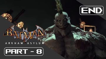Batman: Arkham Asylum | Hard Difficulty | No Damage | 100% Walkthrough | Part - 8 | The End
