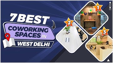7 Best Coworking Space In West Delhi 2023