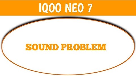 IQOO Neo 7 speaker not working, how to fix speaker sound problem in IQOO Neo 7
