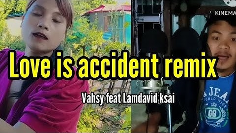 Love is accident remix( vahsy and Lamdavid