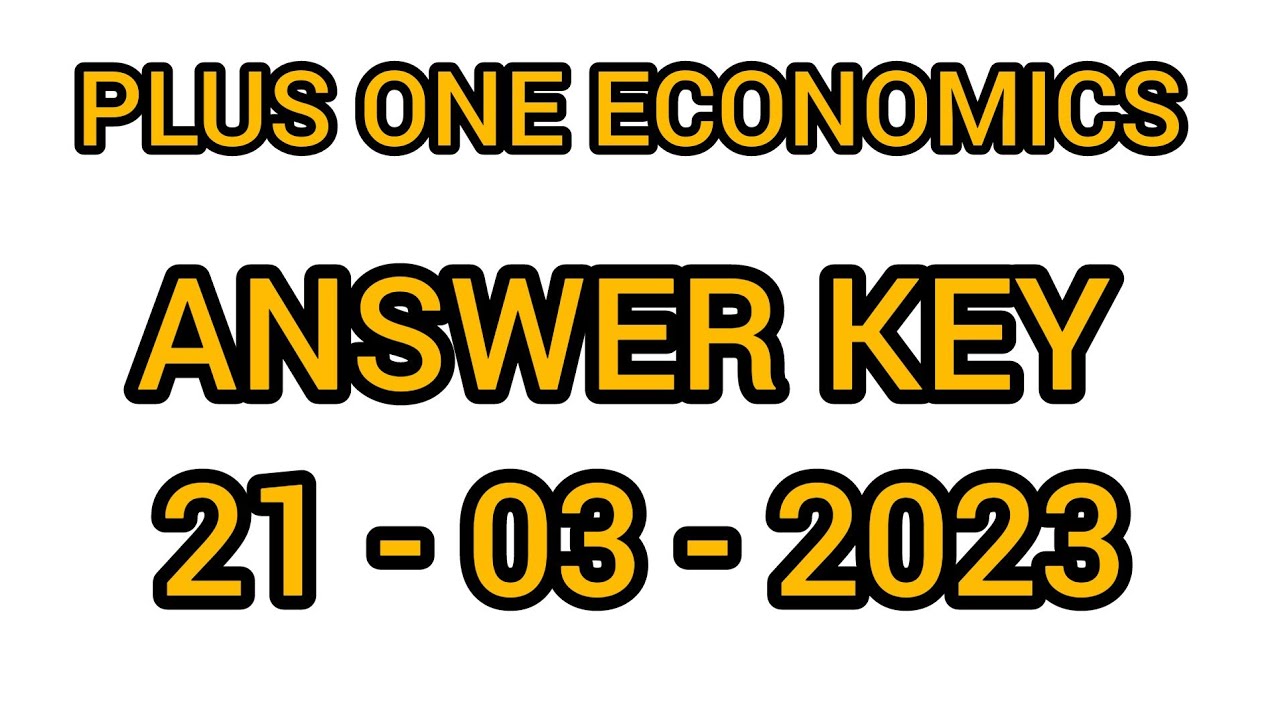 Plus one economics march 2023 answer key part 1 youtube