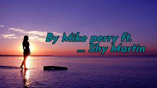 Mike perry ft.shy Martin - The Ocean | Lyrics