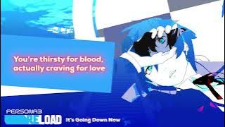 It's Going Down Now (Lyrics) Persona 3 Reload (Reupload)