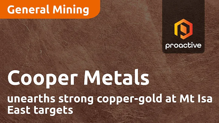 Cooper Metals unearths strong copper-gold at Mt Is...