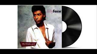Babyface - My Kinda Girl (Single Version) [Remastered]