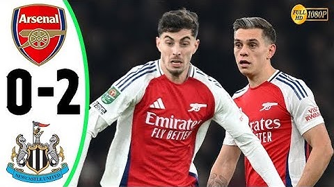 Arsenal vs Newcastle 0:2 full Highlight EFL Cup semifinals 2025
