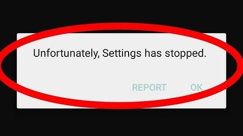 How to fix unfortunately setting has Stopped in Android mobile