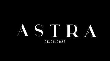 ASTRA: THE INTRO