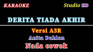 DERITA TIADA AKHIR // KARAOKE NADA COWOK // ANITA DAHLAN