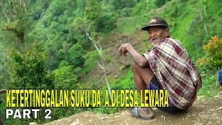 KETERTINGGALAN SUKU DA' A DI DESA LEWARA | INDONESIAKU (09/01/23) Part 2