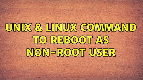 Unix & Linux: command to reboot as non-root user