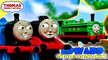 Thomas Poorly Retold - Edward The Really Useful Engine 