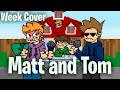 FNF Week Cover : Senpai and Roses but sing Matt And Tom