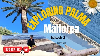 Exploring Palma de Mallorca 🇪🇸 | Top Attractions, Food & Hidden Gems! - Episode 02