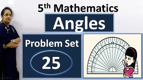 5th Math problem set 25  Angles | class 5 problem set 25