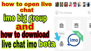 How to open imo big group live chat and how to download live chat imo beta 100% sure on mobile phon