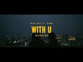 With u  minh huy ft pinny  official mv