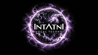 IntAtnI - Lost In Sound | Vocal Techno