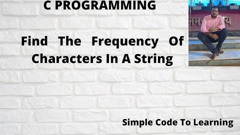 20 :  C  program   to   find   the   frequency   of characters in a String || MCS-011|| O level