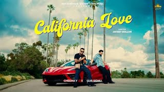 CALIFORNIA LOVE - Cheema Y | Gur Sidhu | Karan Aujla | Latest Punjabi Songs 2025 | Sick Vibe