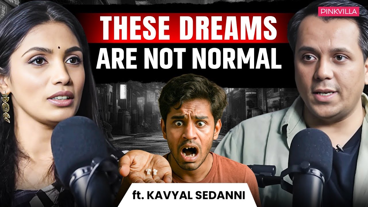 Decode Your Dreams & Past Life Memories with Kavyal Sedanni | The Pinkvilla Podcast
