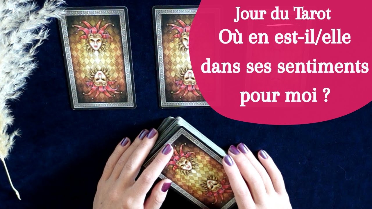 OÙ EN EST-IL/ELLE DANS SES SENTIMENTS POUR MOI ? - Tirage de Tarot à choix