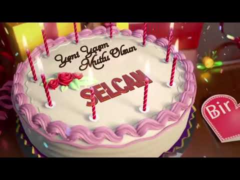 İyi ki doğdun SELCAN - İsme Özel Doğum Günü Şarkısı