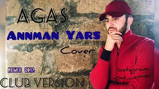 Agas - Annman Yars Cover (Club Version) 2017 chords