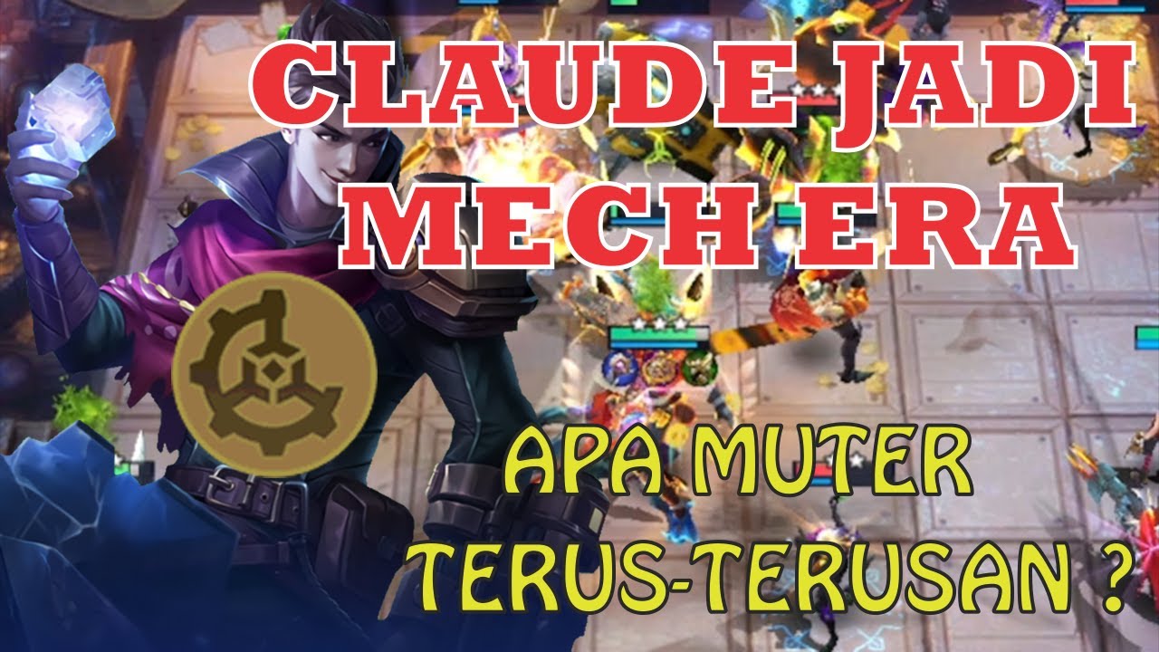 CLAUDE MECH ERA !! APAKAH MUTER-MUTER KAYAK CLAUDE EMPIRE DULU ?? LOS PECADOS WORSHIP !! MAGIC CHESS