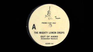 Video thumbnail of "The Mighty Lemon Drops-Out of hand (extended)"