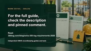 OSHA 300 Log Requirements for 2026: A Practical Recordkeeping Guide