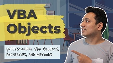 Understanding VBA Objects, Properties, and Methods