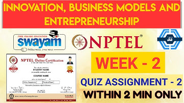 Innovation, Business Models And Entrepreneurship Week 2 Quiz Assignment Solution | NPTEL 2023