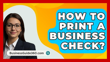 How To Print A Business Check? - BusinessGuide360.com