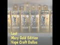 Lost mary gold edition  vape craft dallas