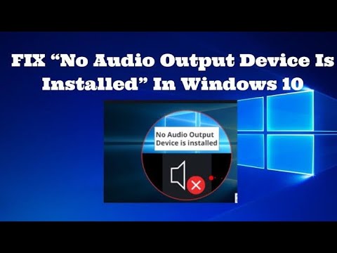 How To Fix No Audio Output Device is installed | Windows 7, 8, 8.1, 10