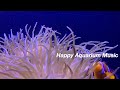 Fish tank aquarium with 2 hours of tropical happy songs and relaxing summer music